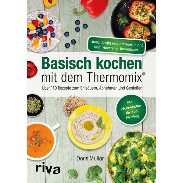 Basisch kochen mit dem Thermomix® / Doris Muliar