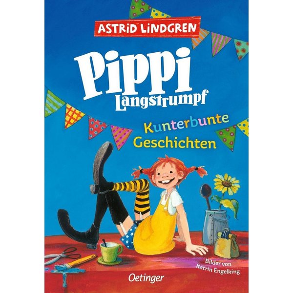 Pippi Langstrumpf. Kunterbunte Geschichten / Astrid Lindgren