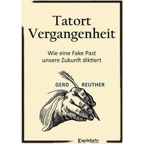 Tatort Vergangenheit / Gerd Reuther