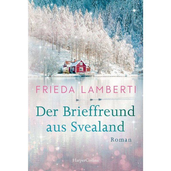 Der Brieffreund aus Svealand / Frieda Lamberti