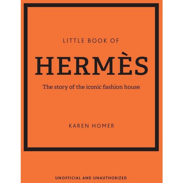 The Little Book of Hermès / Karen Homer