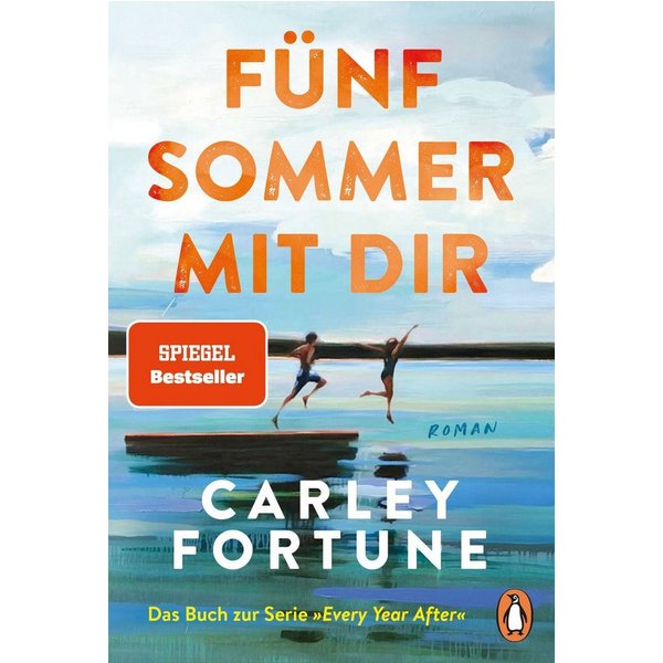 Fünf Sommer mit dir Roman - Der internationale Bestseller und Romanvor / Carley Fortune