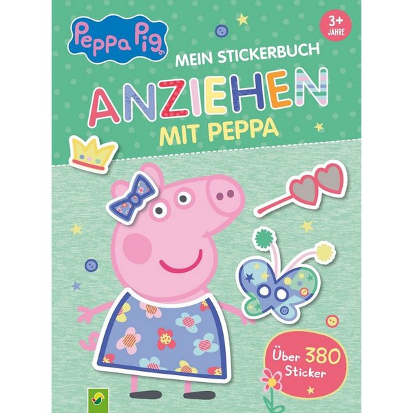 Peppa Pig Mein Stickerbuch Anziehen mit Peppa ab 3 Jahre Peppa Wutz An / Schwager & Steinlein Verlag