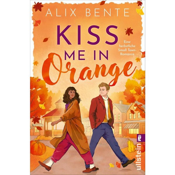 Kiss me in Orange Eine herbstliche Small Town-Romance / Alix Bente