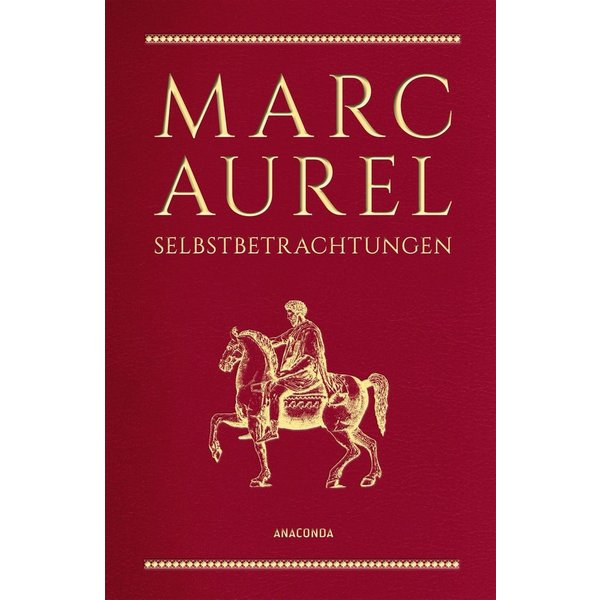 Marc Aurel, Selbstbetrachtungen / Marc Aurel