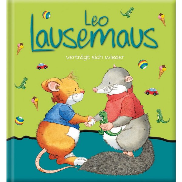Leo Lausemaus verträgt sich wieder Kinderbuch zum Vorlesen - Eine Kind / Sophia Witt