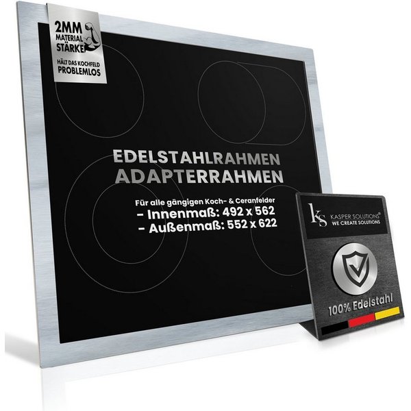 Kasper Solutions® Kochfeld-Adapter Adapterrahmen für Kochfelder - STABILITÄT OHNE DURCHBIEGEN -, Zubehör für Alle gängigen Koch- und Ceranfelder, Das Kochfeld w