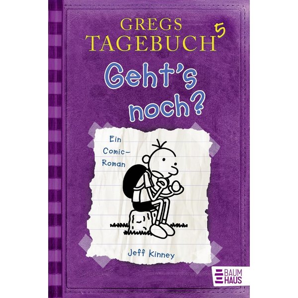 Geht's noch? / Gregs Tagebuch Band 5 / Jeff Kinney