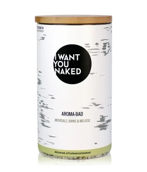 I WANT YOU NAKED Meersalz, Birke & Melisse Badezusatz · 620 g
