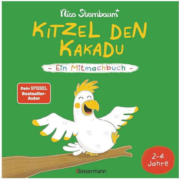 Kitzel den Kakadu - Ein Mitmachbuch Von Spiegel-Bestsellerautor Nico S / Nico Sternbaum, SPIEGEL-Bestseller