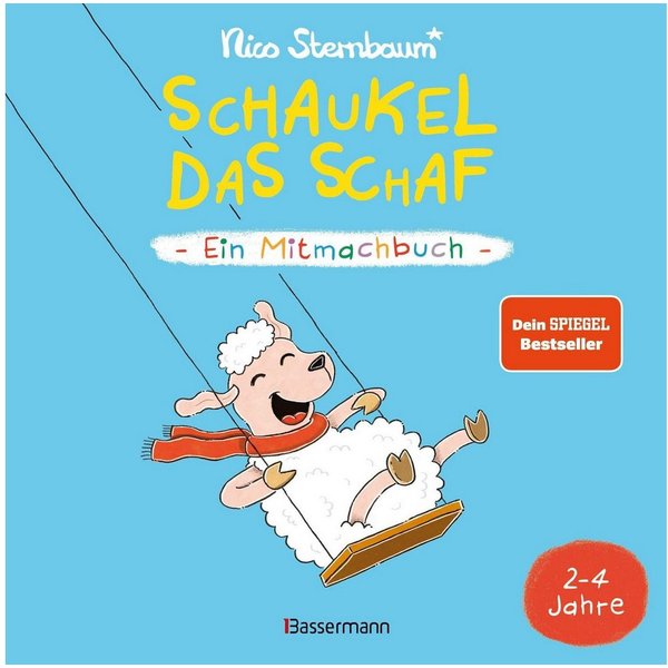 Schaukel das Schaf - Ein Mitmachbuch zum Schütteln, Schaukeln, Pusten, / Nico Sternbaum