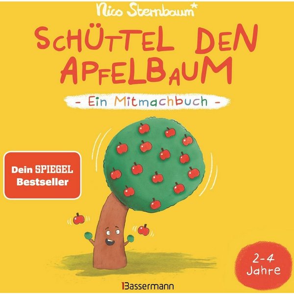 Schüttel den Apfelbaum - Ein Mitmachbuch. Für Kinder von 2 bis 4 Jahre / Nico Sternbaum, SPIEGEL-Bestseller