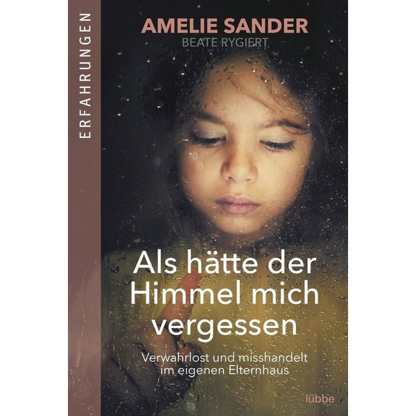Als hätte der Himmel mich vergessen / Amelie Sander