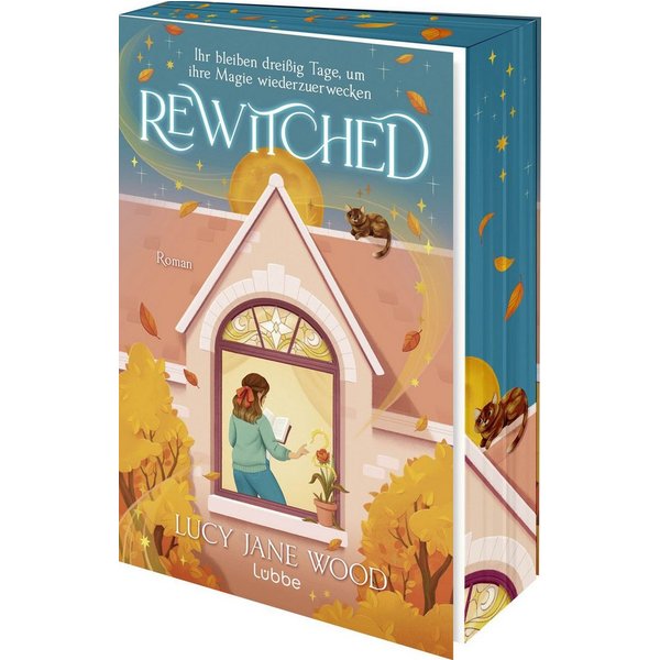 Rewitched Ihr bleiben dreißig Tage, um ihre Magie wiederzuerwecken. Su / Lucy Jane Wood
