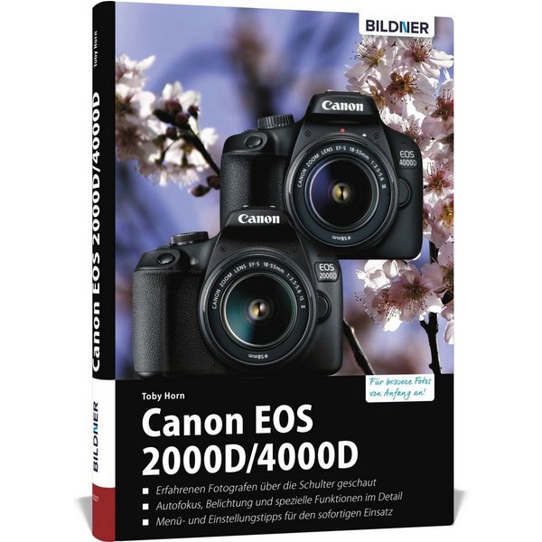 Canon EOS 2000D/4000D Das umfangreiche Praxisbuch zu Ihrer Kamera! / Horn Toby