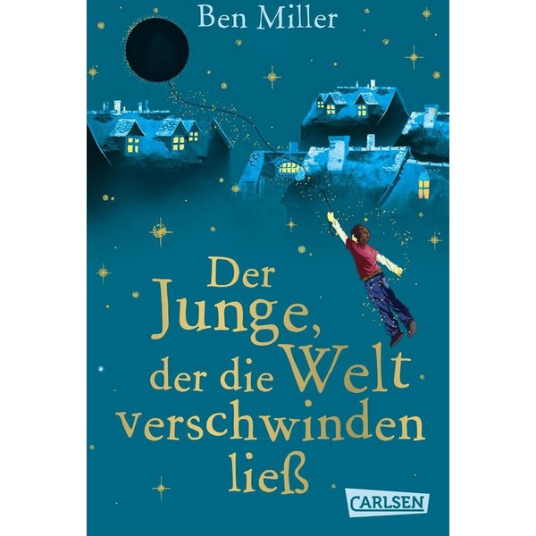 Der Junge, der die Welt verschwinden ließ / Ben Miller