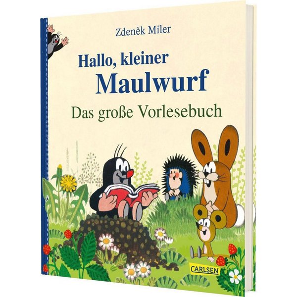 Hallo, kleiner Maulwurf! Das große Vorlesebuch Die schönsten Maulwurf- / Zdeněk Miler, Hanna Sörensen