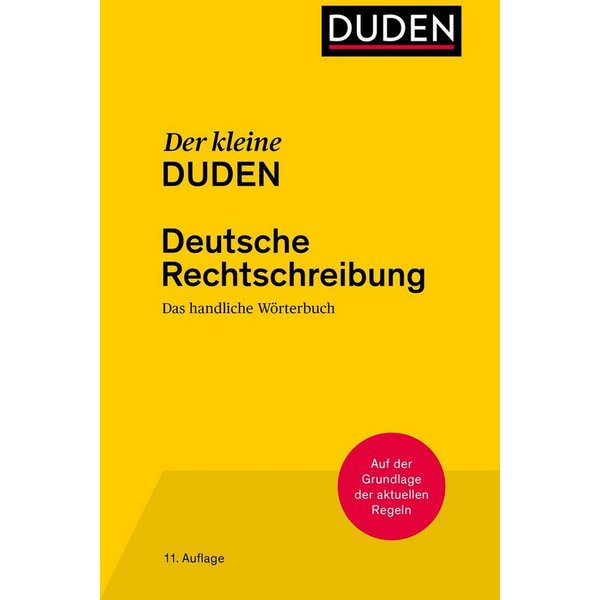 Der kleine Duden - Deutsche Rechtschreibung / Dudenredaktion
