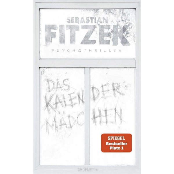 Das Kalendermädchen / Sebastian Fitzek
