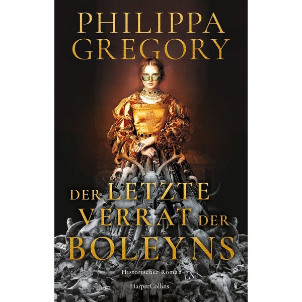 Der letzte Verrat der Boleyns / Philippa Gregory