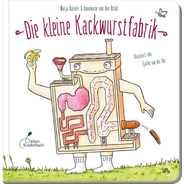 Die kleine Kackwurstfabrik / Marja Baseler, Annemarie van den Brink