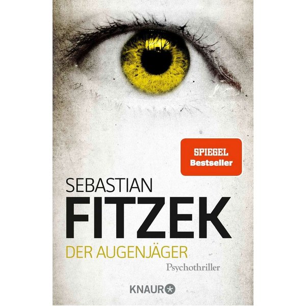 Der Augenjäger Psychothriller, SPIEGEL Bestseller, »Beim Lesen von D / Sebastian Fitzek, SPIEGEL-Bestseller