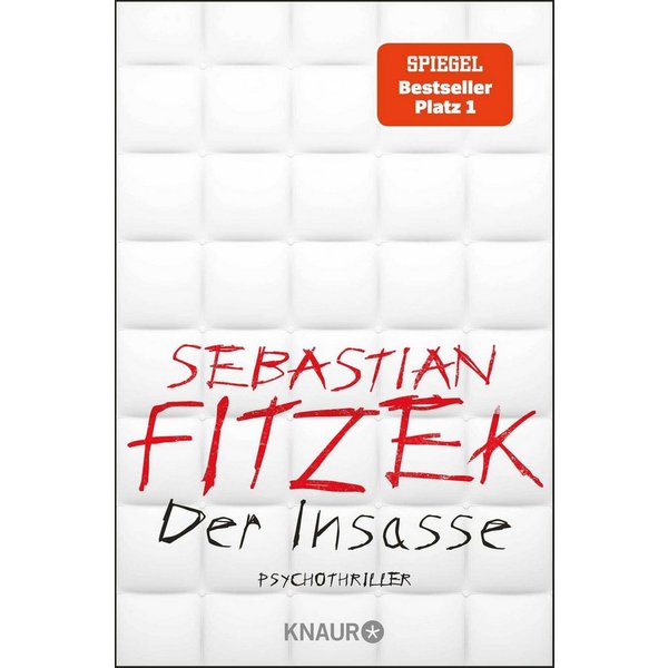 Der Insasse Psychothriller, Sebastian Fitzeks Psychiatrie-Blockbuster / Sebastian Fitzek, SPIEGEL-Bestseller SPIEGEL-Bestseller