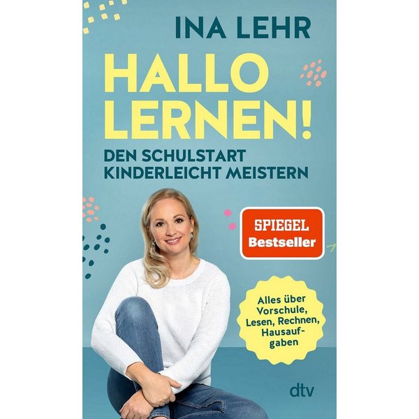 Hallo Lernen! Den Schulstart kinderleicht meistern, Für motivierte, s / Ina Lehr