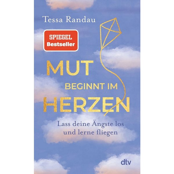 Mut beginnt im Herzen / Tessa Randau