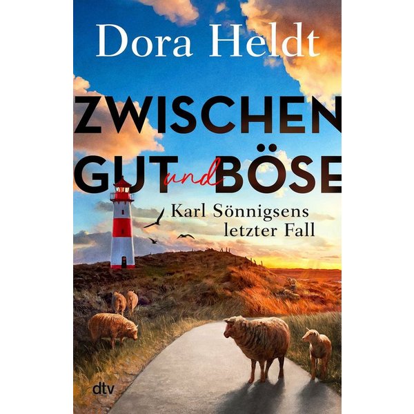 Zwischen Gut und Böse / Dora Heldt