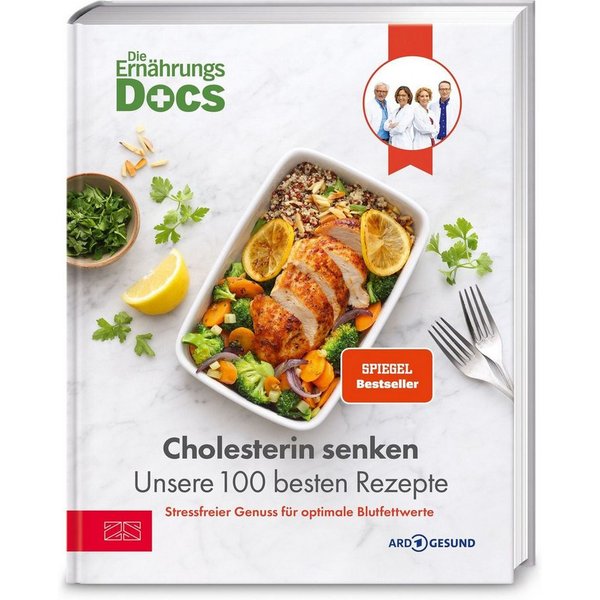Die Ernährungs-Docs – Cholesterin senken – Unsere 100 besten Rezepte / Matthias Riedl, Jörn Klasen, Silja Schäfer, Viola Andresen