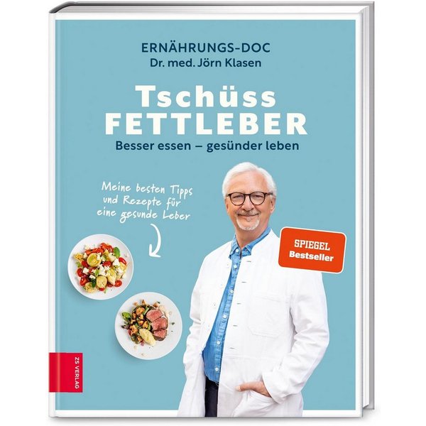 Tschüss Fettleber Besser essen – gesünder leben - Meine besten Tipps u / Jörn Klasen, SPIEGEL-Bestseller