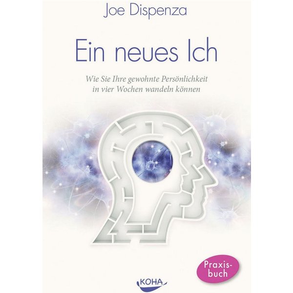 Ein neues Ich / Joe Dispenza