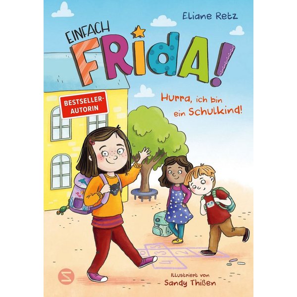 Einfach Frida! Hurra, ich bin ein Schulkind! / Eliane Retz