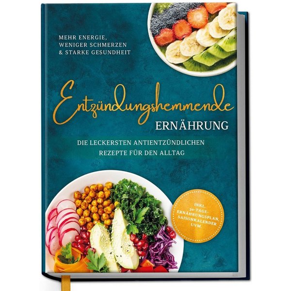 Entzündungshemmende Ernährung - Mehr Energie, weniger Schmerzen & star / Katharina Gerdes