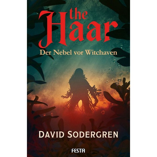 The Haar - Der Nebel vor Witchaven Ein Horror-Roman / David Sodergren