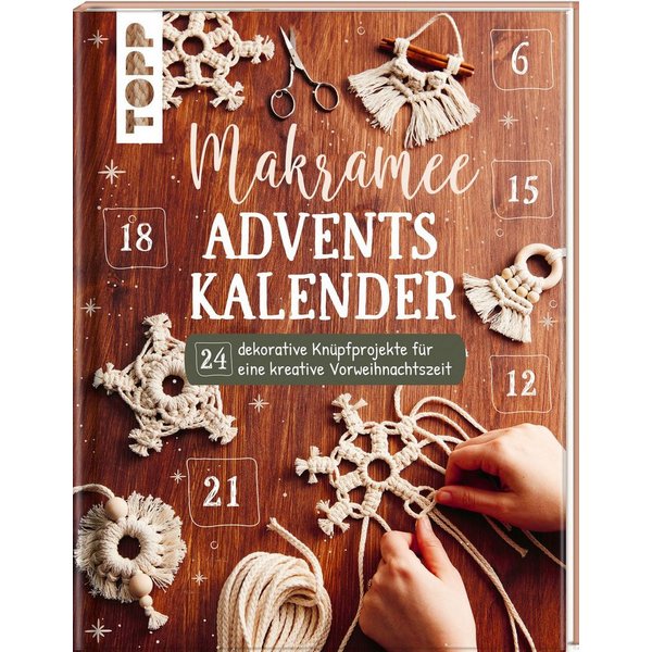 Makramee Adventskalender (Adventskalenderbuch) 24 dekorative Knüpfproj / Josephine Kirsch