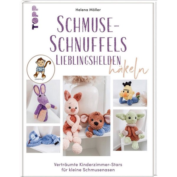 Schmuse-Schnuffels Lieblingshelden häkeln / Helena Möller