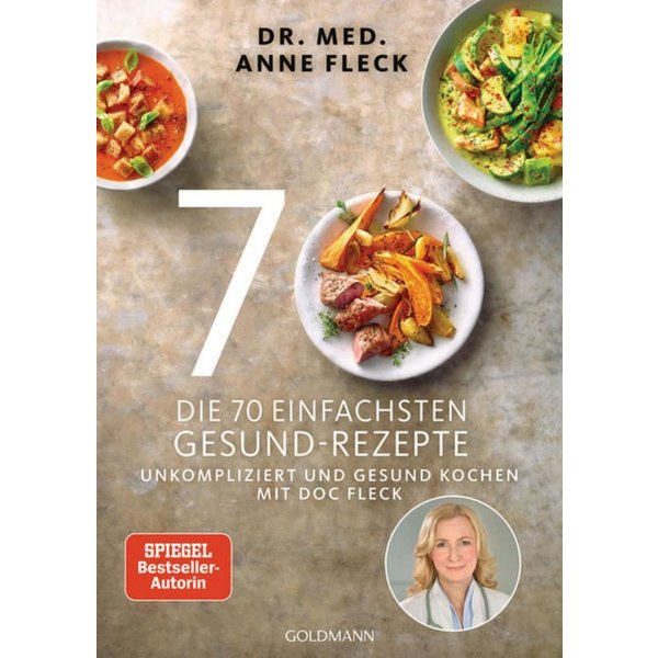 Die 70 einfachsten Gesund-Rezepte / Anne Fleck