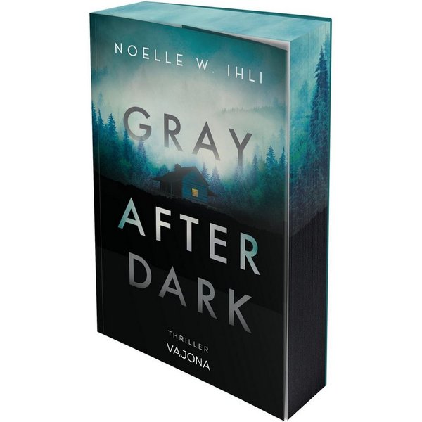 Gray After Dark / Noelle W. Ihli