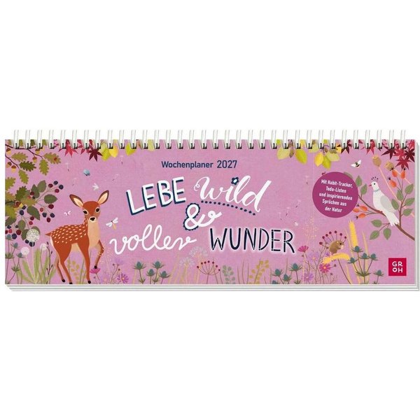 groh Verlag Terminkalender Tischkalender 2027 quer: Lebe wild und voller Wunder