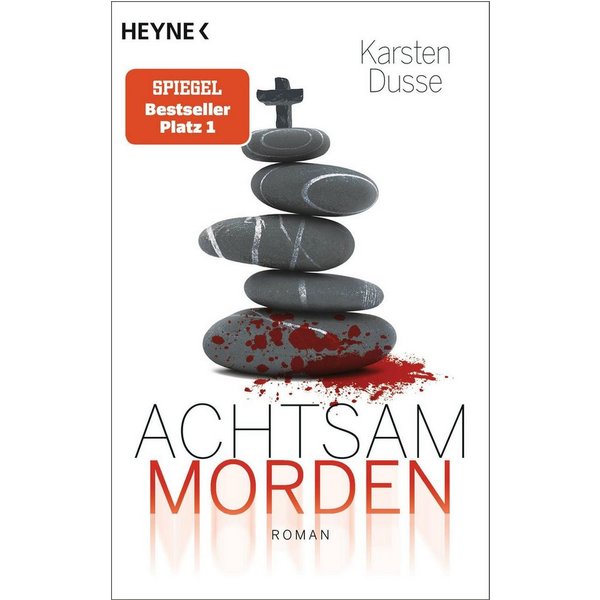 Achtsam morden / Karsten Dusse