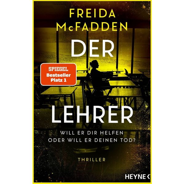 Der Lehrer – Will er dir helfen oder will er deinen Tod? / Freida McFadden, SPIEGEL-Bestseller