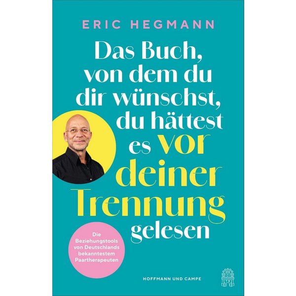 Das Buch, von dem du dir wünschst, du hättest es vor deiner Trennung g / Eric Hegmann