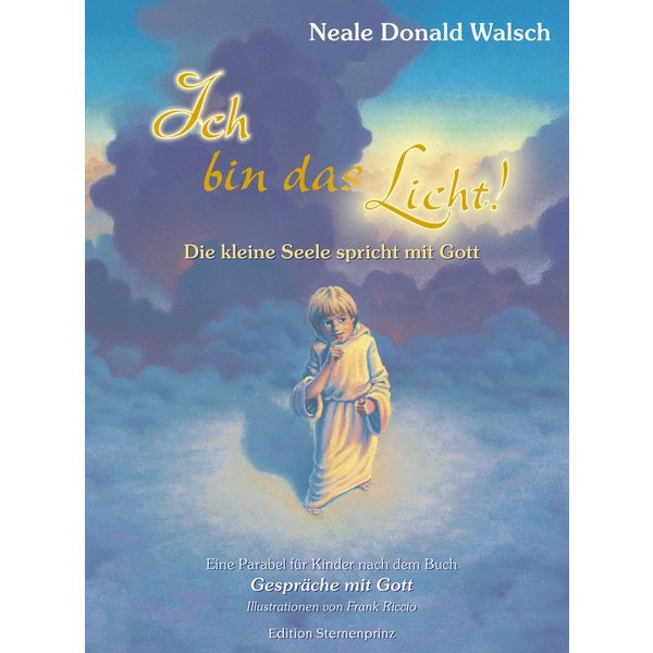 Ich bin das Licht! / Neale Donald Walsch
