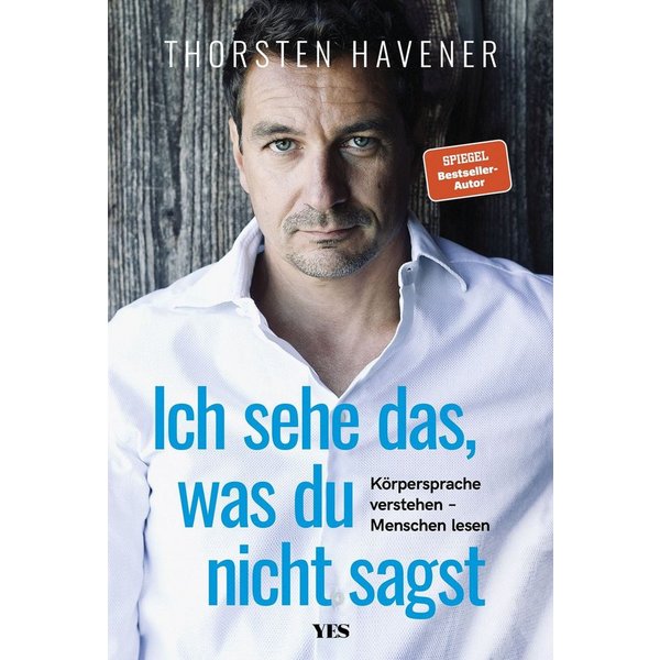 Ich sehe das, was du nicht sagst / Thorsten Havener