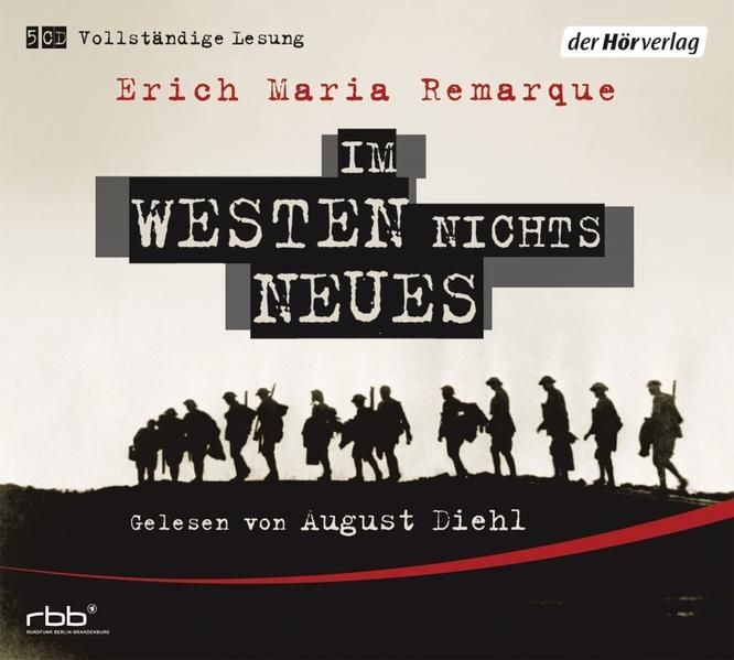Im Westen nichts Neues [Hörbuch/Audio-CD] Remarque, Erich Maria, August Diehl un