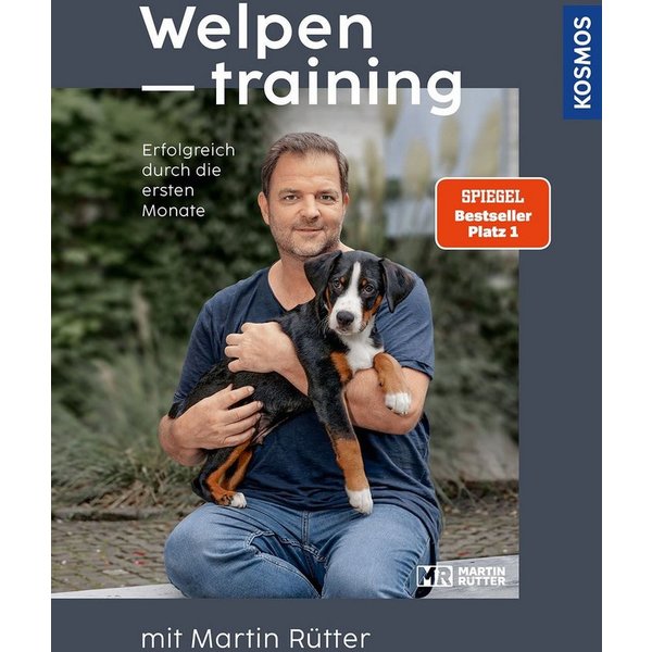 Welpentraining mit Martin Rütter Erfolgreich durch die ersten Monate - / Martin Rütter, SPIEGEL-Bestseller