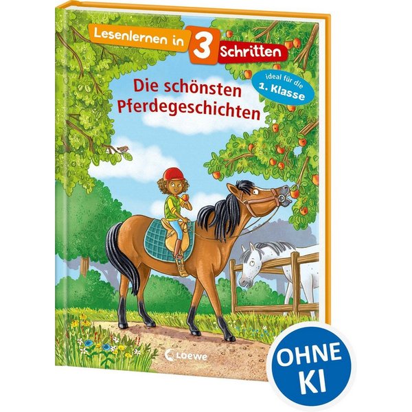 Lesenlernen in 3 Schritten - Die schönsten Pferdegeschichten Ideal für / Loewe Erstlesebuecher