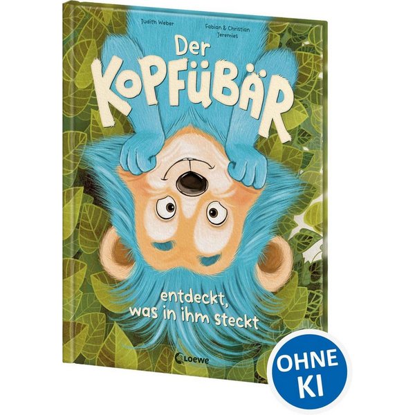 Der Kopfübär entdeckt, was in ihm steckt / Judith Weber